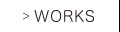 WORKS